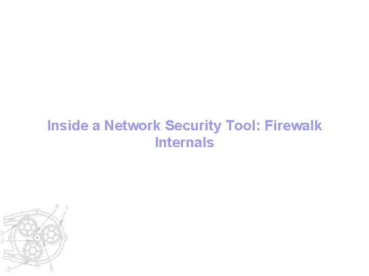 Inside a Network Security Tool: Firewalk Internals 