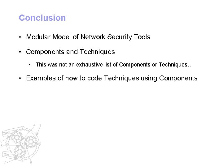 Conclusion • Modular Model of Network Security Tools • Components and Techniques • This