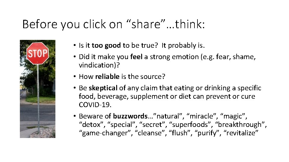 Before you click on “share”…think: • Is it too good to be true? It