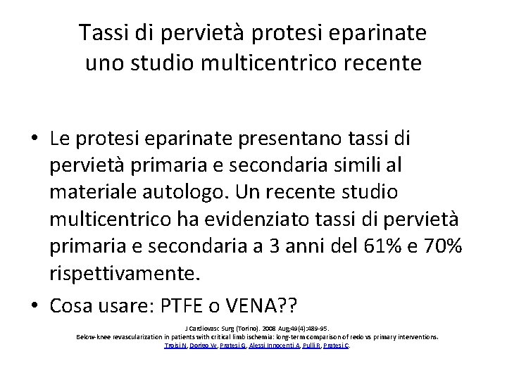 Tassi di pervietà protesi eparinate uno studio multicentrico recente • Le protesi eparinate presentano