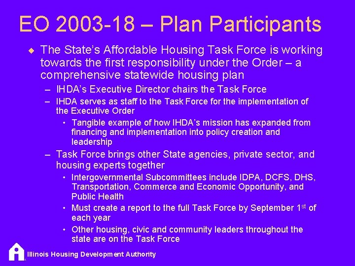 EO 2003 -18 – Plan Participants ¨ The State’s Affordable Housing Task Force is