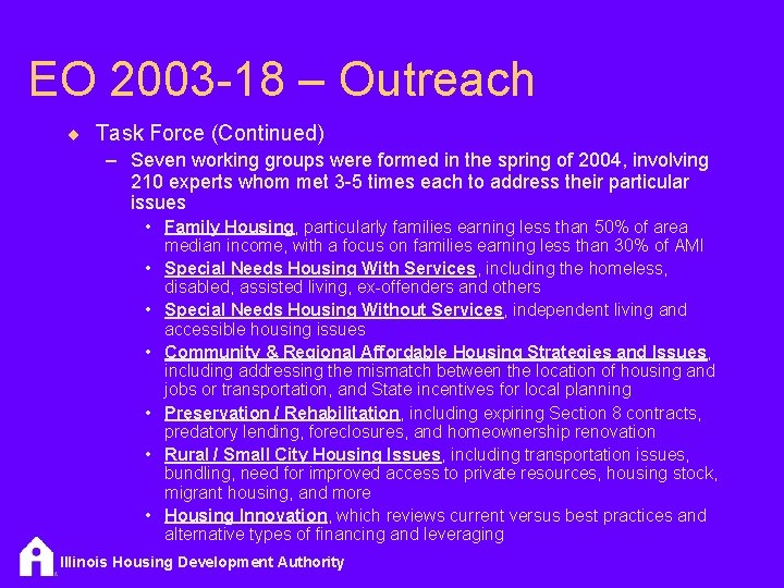 EO 2003 -18 – Outreach ¨ Task Force (Continued) – Seven working groups were