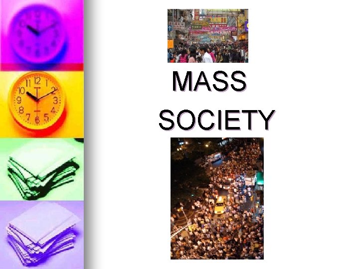 MASS SOCIETY 