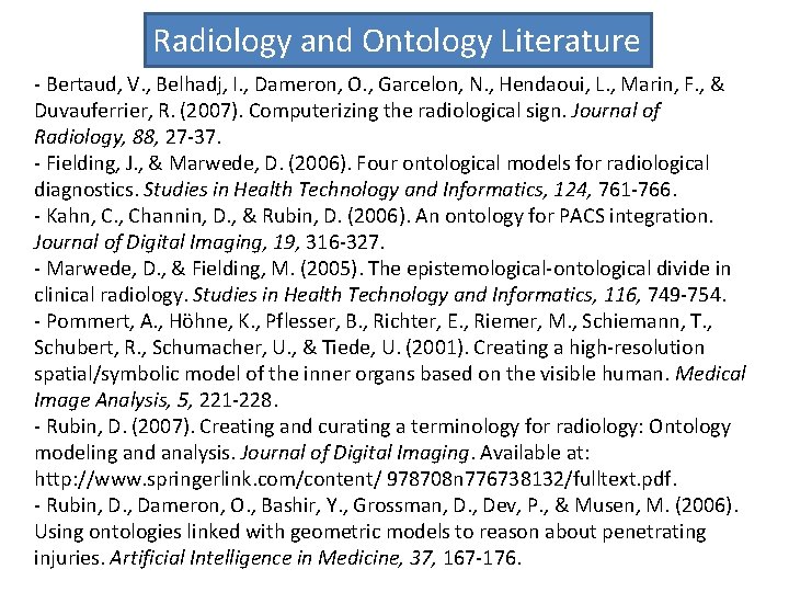 Radiology and Ontology Literature - Bertaud, V. , Belhadj, I. , Dameron, O. ,