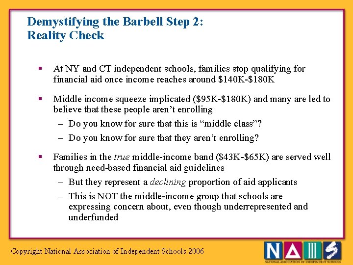 Demystifying the Barbell Step 2: Reality Check § At NY and CT independent schools,