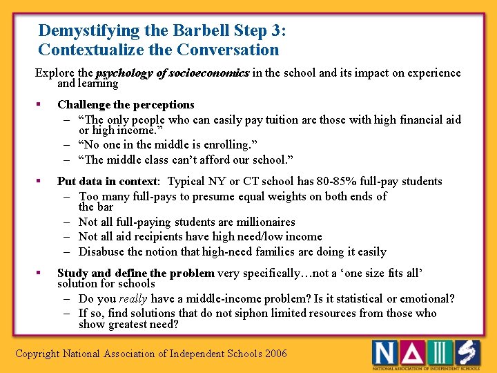 Demystifying the Barbell Step 3: Contextualize the Conversation Explore the psychology of socioeconomics in