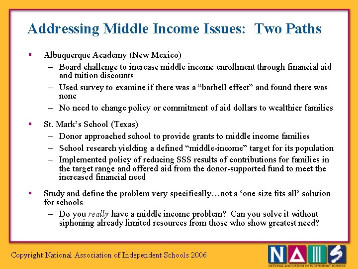 Addressing Middle Income Issues: Two Paths § Albuquerque Academy (New Mexico) – Board challenge