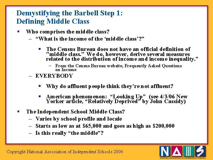 Demystifying the Barbell Step 1: Defining Middle Class § Who comprises the middle class?