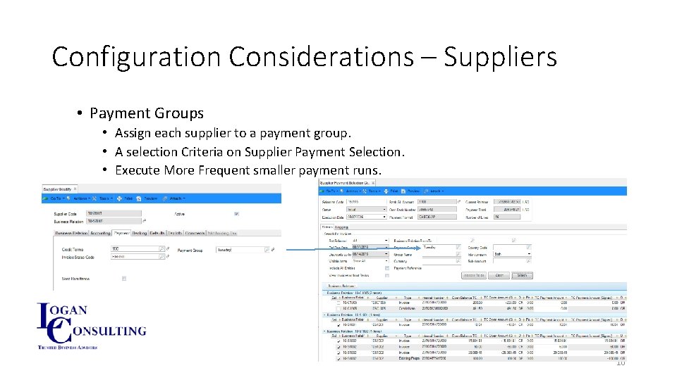 Configuration Considerations – Suppliers • Payment Groups • Assign each supplier to a payment