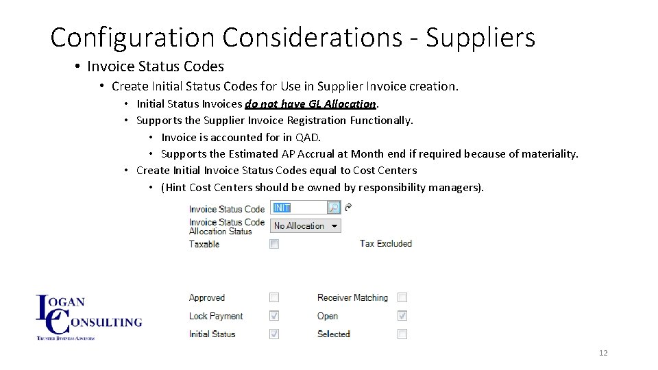 Configuration Considerations - Suppliers • Invoice Status Codes • Create Initial Status Codes for