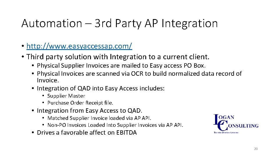 Automation – 3 rd Party AP Integration • http: //www. easyaccessap. com/ • Third