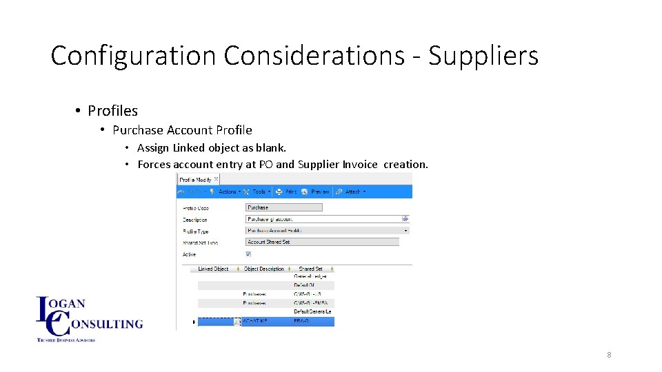 Configuration Considerations - Suppliers • Profiles • Purchase Account Profile • Assign Linked object