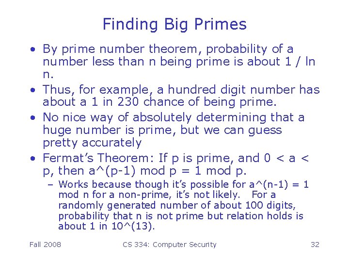 Finding Big Primes • By prime number theorem, probability of a number less than