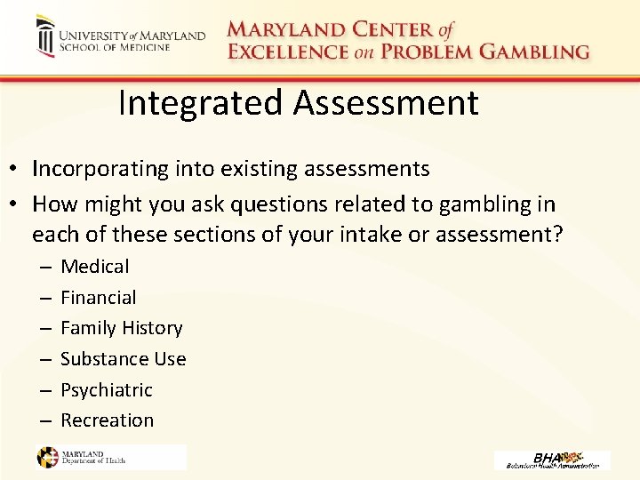 Integrated Assessment • Incorporating into existing assessments • How might you ask questions related