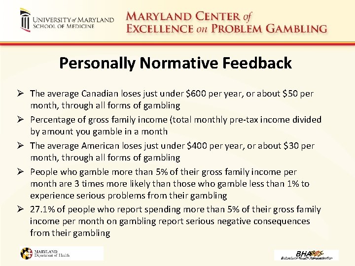 Personally Normative Feedback Ø The average Canadian loses just under $600 per year, or