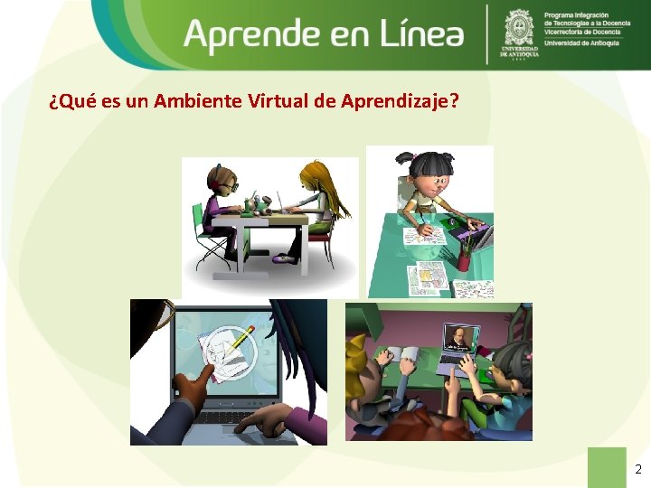 ¿Qué es un Ambiente Virtual de Aprendizaje? 2 