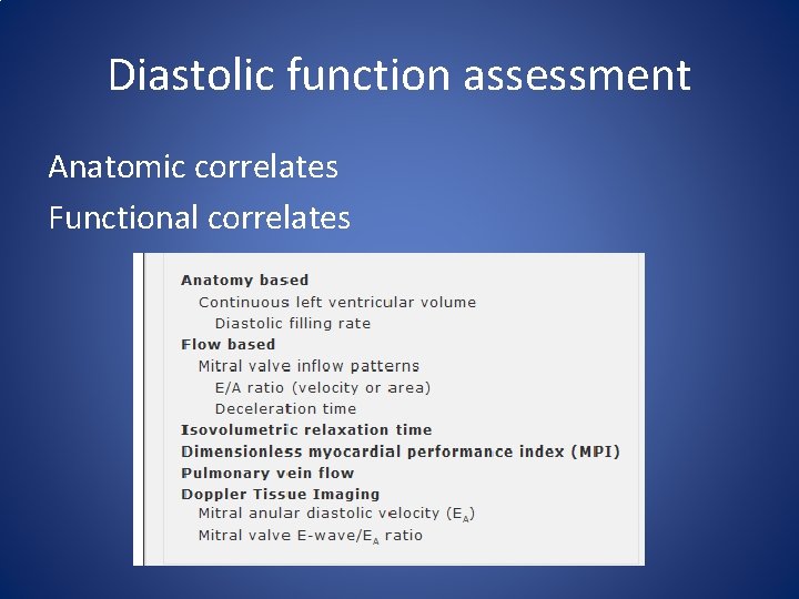 Diastolic function assessment Anatomic correlates Functional correlates 