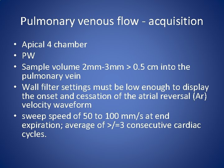 Pulmonary venous flow - acquisition • Apical 4 chamber • PW • Sample volume