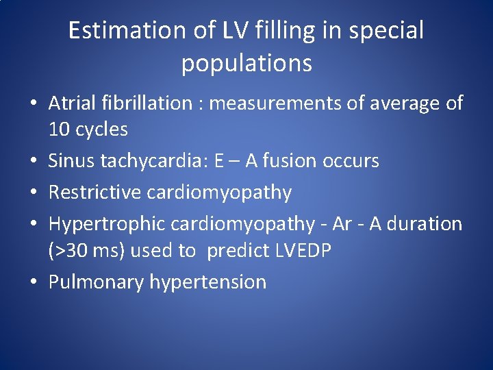 Estimation of LV filling in special populations • Atrial fibrillation : measurements of average