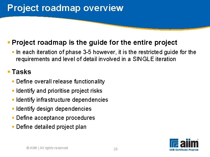 Project roadmap overview § Project roadmap is the guide for the entire project §