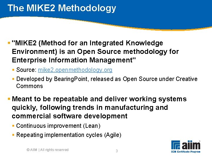 The MIKE 2 Methodology § "MIKE 2 (Method for an Integrated Knowledge Environment) is