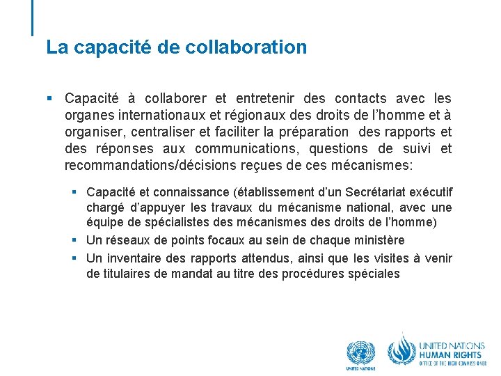 La capacité de collaboration § Capacité à collaborer et entretenir des contacts avec les