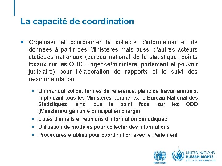 La capacité de coordination § Organiser et coordonner la collecte d'information et de données