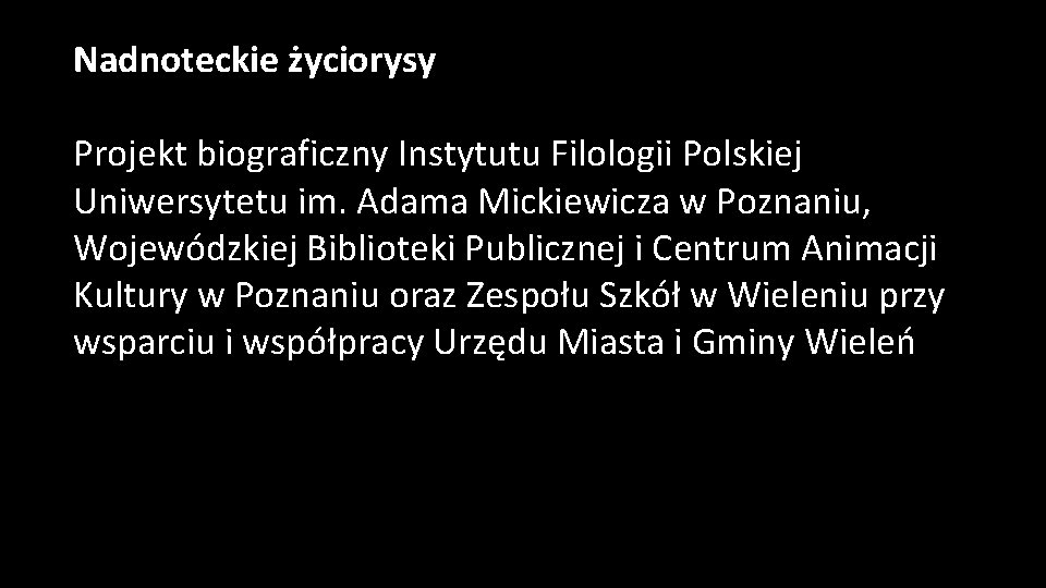 Nadnoteckie życiorysy Projekt biograficzny Instytutu Filologii Polskiej Uniwersytetu im. Adama Mickiewicza w Poznaniu, Wojewódzkiej