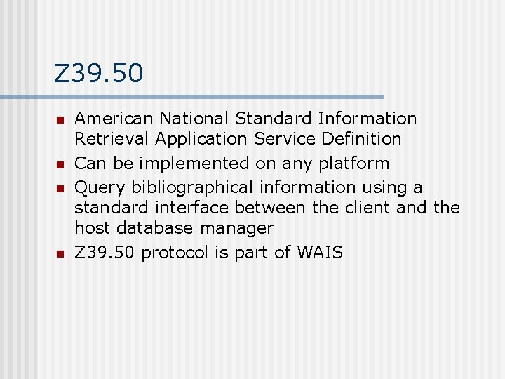 Z 39. 50 n n American National Standard Information Retrieval Application Service Definition Can