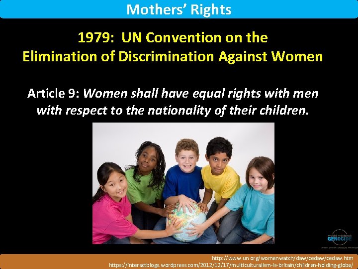 Mothers’ Rights 1979: UN Convention on the Elimination of Discrimination Against Women Article 9: