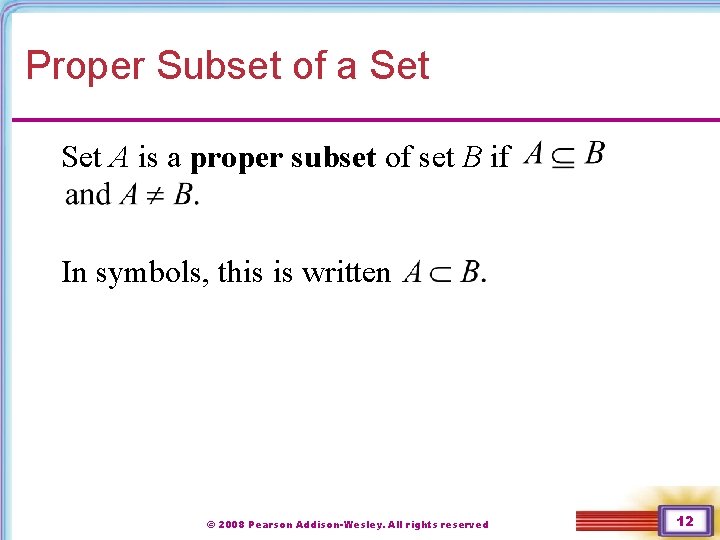 Proper Subset of a Set A is a proper subset of set B if