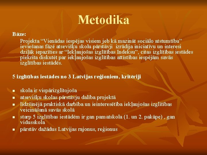 Metodika Bāze: Projekta “Vienādas iespējas visiem jeb kā mazināt sociālo atstumtību” ieviešanas fāzē atsevišķu