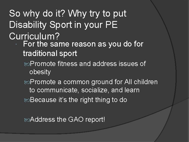 So why do it? Why try to put Disability Sport in your PE Curriculum?