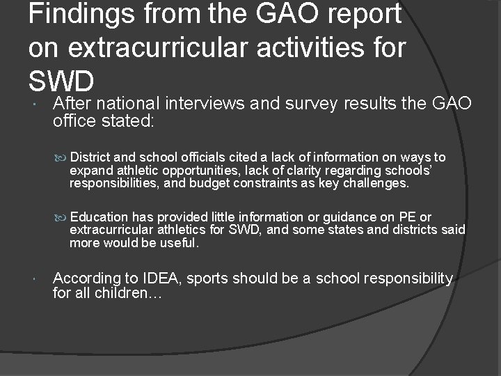 Findings from the GAO report on extracurricular activities for SWD After national interviews and