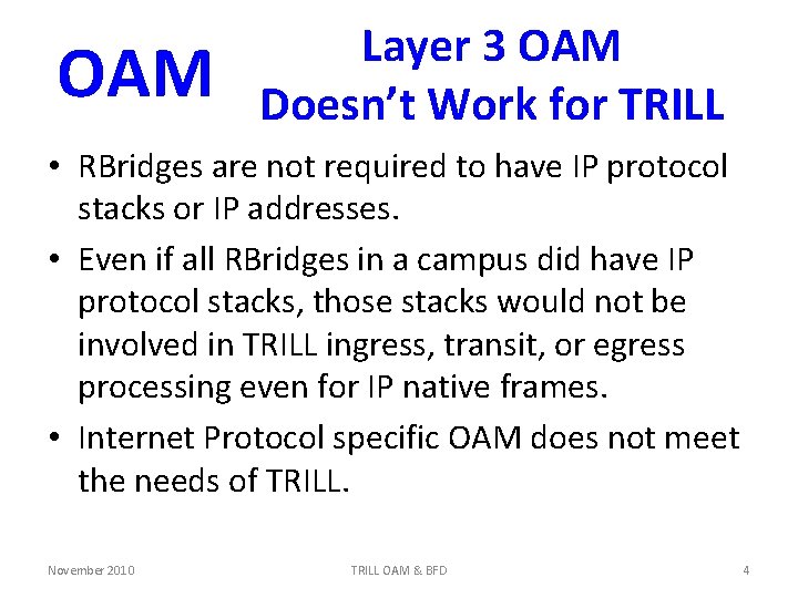 OAM Layer 3 OAM Doesn’t Work for TRILL • RBridges are not required to