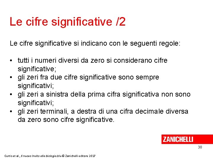 Le cifre significative /2 Le cifre significative si indicano con le seguenti regole: • Le cifre significative /2 Le cifre significative si indicano con le seguenti regole: •