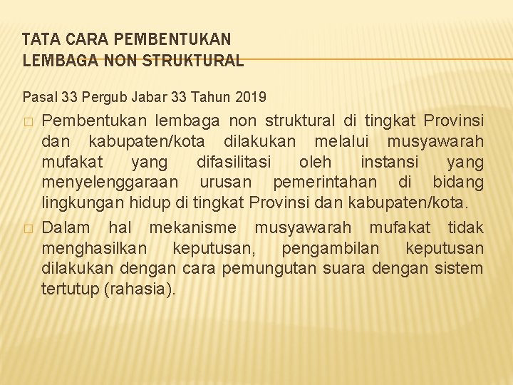 TATA CARA PEMBENTUKAN LEMBAGA NON STRUKTURAL Pasal 33 Pergub Jabar 33 Tahun 2019 � TATA CARA PEMBENTUKAN LEMBAGA NON STRUKTURAL Pasal 33 Pergub Jabar 33 Tahun 2019 �