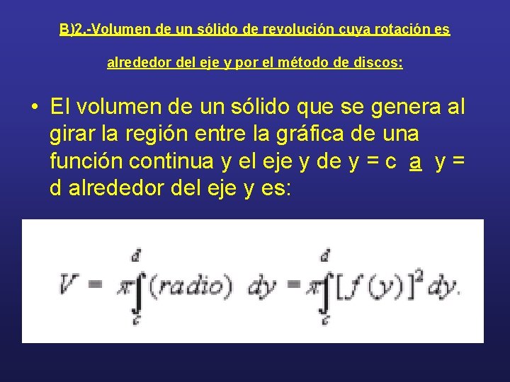 B)2. -Volumen de un sólido de revolución cuya rotación es alrededor del eje y