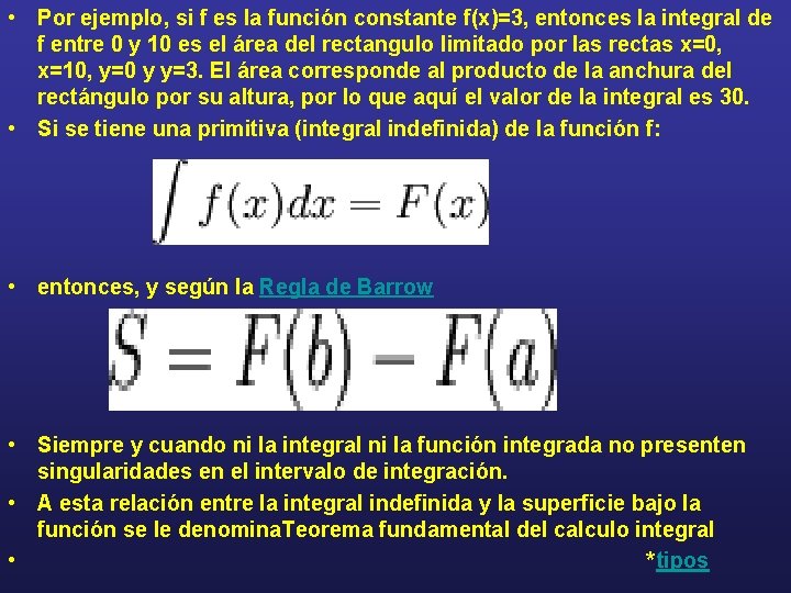  • Por ejemplo, si f es la función constante f(x)=3, entonces la integral