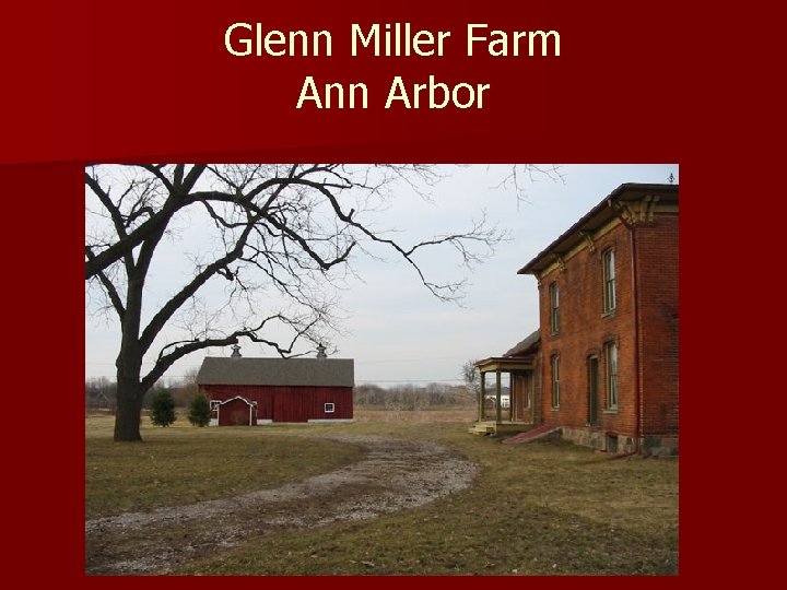 Glenn Miller Farm Ann Arbor 