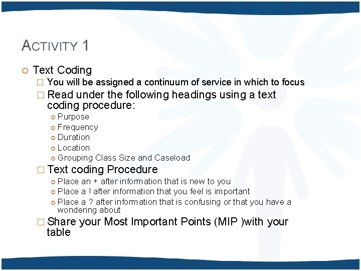 ACTIVITY 1 Text Coding � You will be assigned a continuum of service in