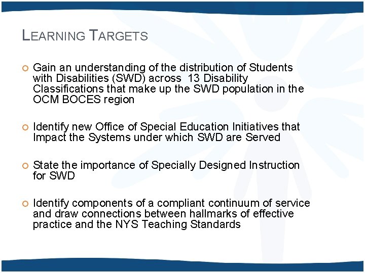 LEARNING TARGETS Gain an understanding of the distribution of Students with Disabilities (SWD) across