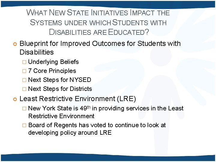 WHAT NEW STATE INITIATIVES IMPACT THE SYSTEMS UNDER WHICH STUDENTS WITH DISABILITIES ARE EDUCATED?