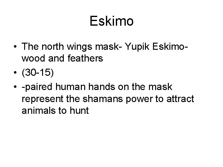 Eskimo • The north wings mask- Yupik Eskimowood and feathers • (30 -15) •