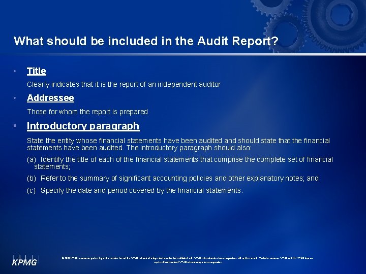 What should be included in the Audit Report? • Title Clearly indicates that it