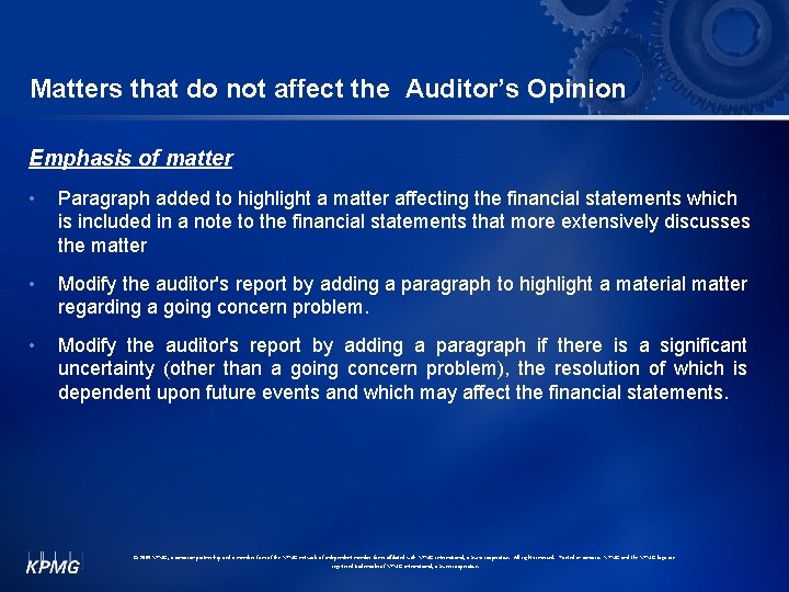 Matters that do not affect the Auditor’s Opinion Emphasis of matter • Paragraph added