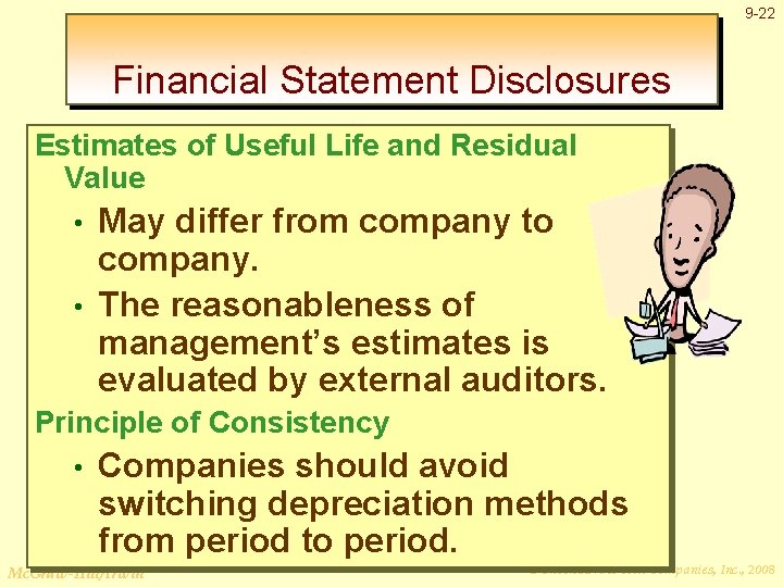 9 -22 Financial Statement Disclosures Estimates of Useful Life and Residual Value May differ