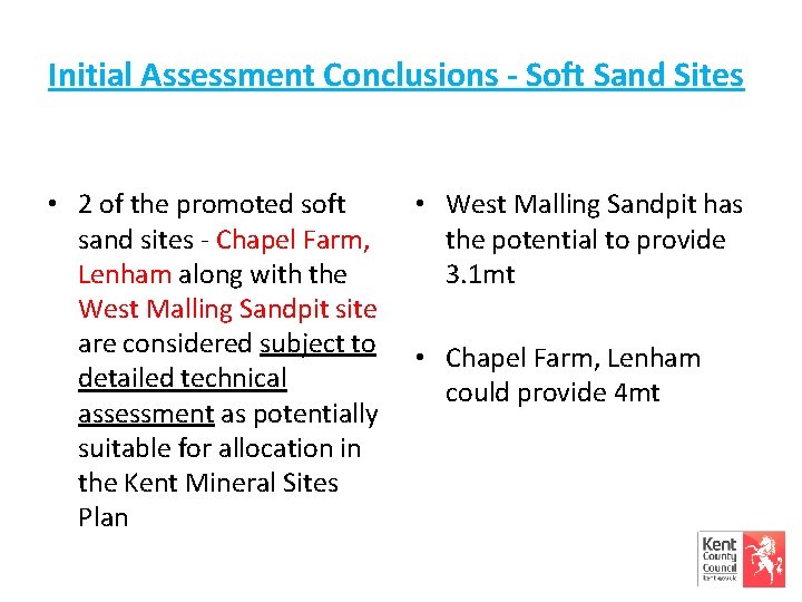 Initial Assessment Conclusions - Soft Sand Sites • 2 of the promoted soft sand