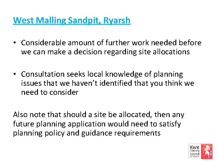 West Malling Sandpit, Ryarsh • Considerable amount of further work needed before we can