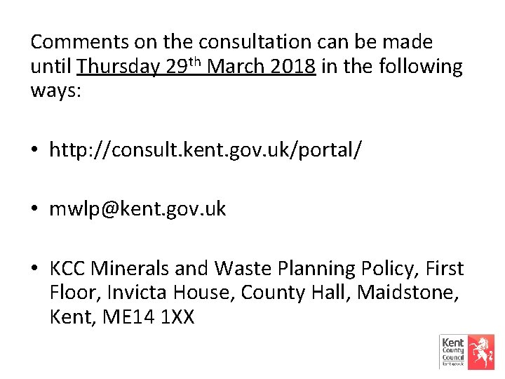Comments on the consultation can be made until Thursday 29 th March 2018 in
